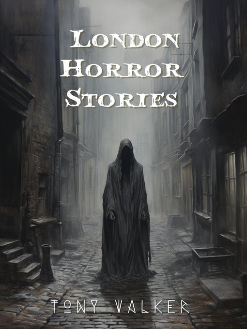 Title details for London Horror Stories by Tony Walker - Available